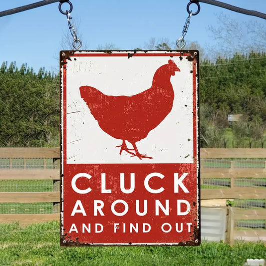 Cluck Around, Find Out Sign